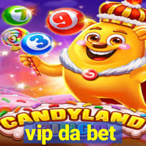vip da bet